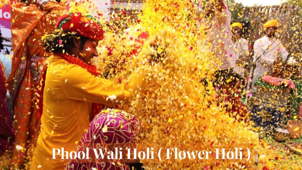 Phool Wali Holi ( Flower Holi )