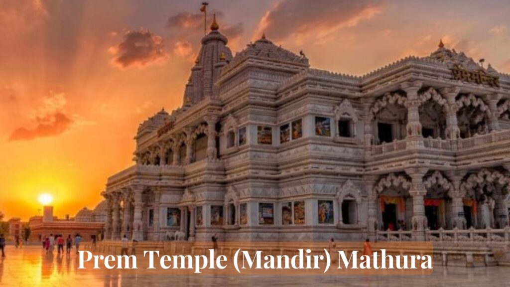 Prem Temple (Mandir) Mathura