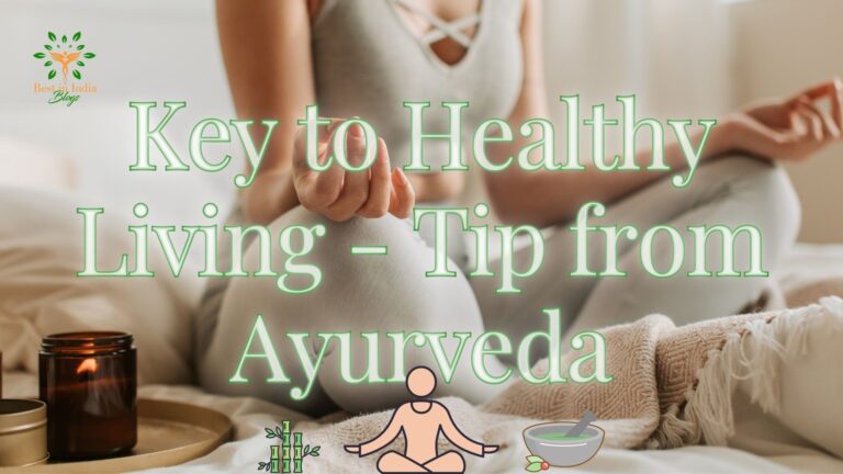 Key to Healthy Living – Tip from Ayurveda